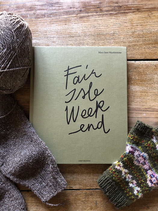 Fair Isle Weekend di Mary Jane Mucklestone